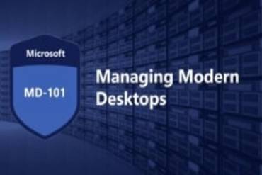 Microsoft MD-101 – Managing Modern Desktops