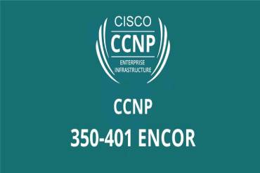 Cisco CCNP Enterprise – 350-401 ENCOR Training Course